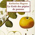 "Le goût des pépins de pomme" de Katharina Hagena