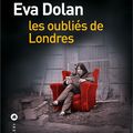 Jeudi Polar :Les Oubliés de Londres/ Eva Dolan dans la cour des grandes