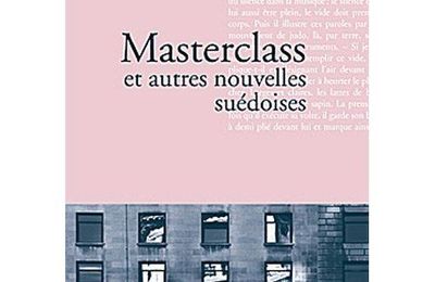 Collectif / Masterclass et autres nouvelles suédoises.