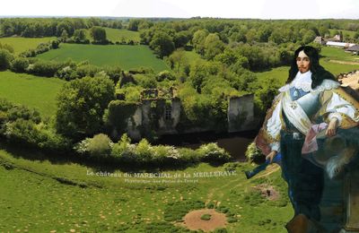 Le château du MARÉCHAL DE LA MEILLERAYE.