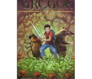 Grégor, tome 3 : La prophétie du sang