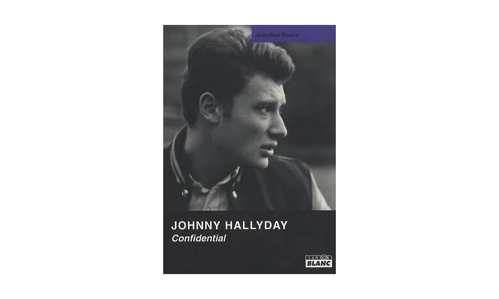Johnny Hallyday Confidential de Jean-Paul Bourre 