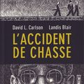 L'accident de chasse ---- David L. Carlson et Landis Blair