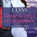 Garde du corps et Quiproquos ~~ J. Lynn