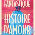 Sortie en poche : "Fantastique histoire d'amour", Sophie Divry