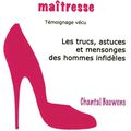 Confessions joyeuses d'une maîtresse de Chantal Bauwens