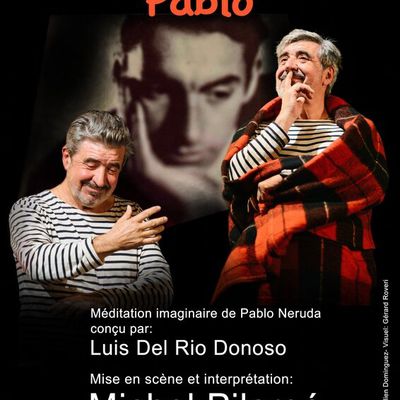 "LA TERRE S'APPELLE PABLO" Monologue de Luis del Rio Donoso avec Michel Pilorgé