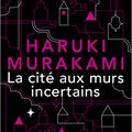 "La cité aux murs incertains" d'Haruki Murakami