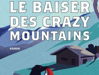 McCAFFERTY Keith / Le baiser des Crazy Mountains.