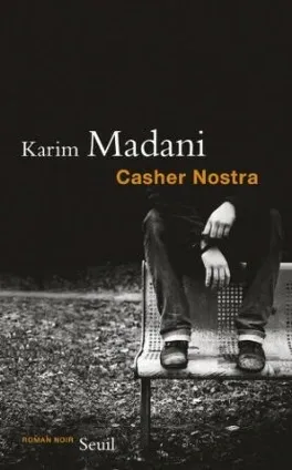 Casher Nostra de Karim Madani