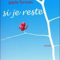 Si je reste de Gayle Forman 