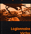 Légionnaire Victor - Dominique Delpiroux