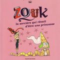 Zouk, la sorcière qui rêvait d'être une princesse