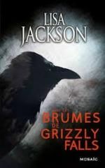 Dans les brumes de Grizzly Falls  de Lisa Jackson