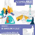 LES RENCONTRES DE L'ESPACE PUBLIC: DE BARCELONE A LILLE / JEUDI 6 FEVRIER 2014 / LILLE