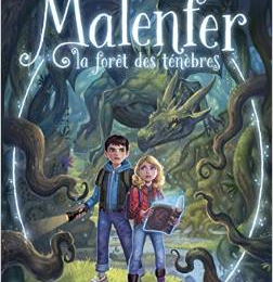 Malenfer, la forêt des ténèbres - Cassandra O'Donnell (Flammarion)