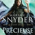 Le pouvoir des Lys tome 1 : Précieuse de Maria V. Snyder