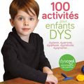 100 activités pour enfants DYS  Ed. Nathan