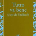 Tutto va bene (c'est de l'italien !)