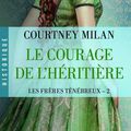 Le courage de l'héritière ~~ Courtney Milan