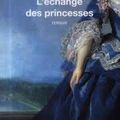 L'échange des princesses- Chantal Thomas