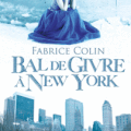 Bal de givre à New-York (Fabrice Colin)