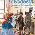 Elisabeth, princesse à Versailles - T20