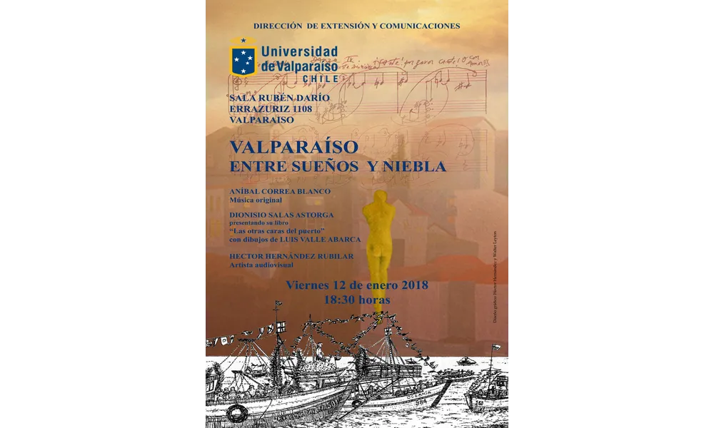 "VALPARAÍSO ENTRE SUEÑOS Y NIEBLA" - viernes 12 de enero 2018 - Universidad de Valparaíso