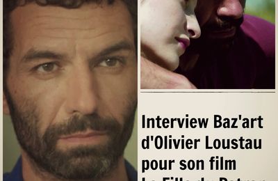 Mon Interview d'Olivier Loustau, le réalisateur de la Fille du Patron!!