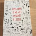 J'ai lu Longtemps je me suis ennuyée à l'école de Lola Vanier