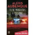 Tu ne Manques à Personne d'Alexis Aubenque