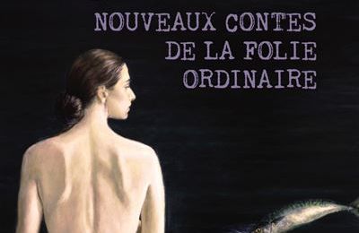 BUKOWSKI Charles / Nouveau contes de la folie ordinaire.