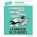 La banlieue du 20 heures. D'après une enquête de Jérôme Berthaut, collection sociorama, édition Casterman, 164 pages.