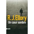 UN COEUR SOMBRE DE R.J. ELLORY 