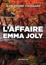 L'affaire Emma Joly de Jean-Pierre Chassard