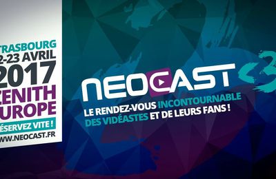 [ÉVÉNEMENT] NeoCast 2017