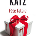 KATZ, William : Fête fatale