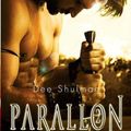 "Parallon, tome 2", de Dee Shulman, pp. 540 - Ed. Robert Laffont (R)- 2013.