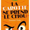 Emmanuel Trédez - "la carotte se prend le chou" & "Le hibou n'est pas manchot".