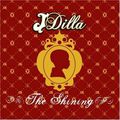 Chronique : J Dilla "The Shining"