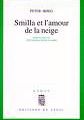 Smilla et l'amour de la neige, Peter Hoeg