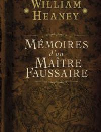 William HEANEY__ Mémoires d'un maître faussaire