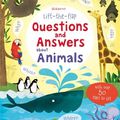 LIFT THE FLAP : QUESTIONS AND ANSWERS ABOUT ANIMALS