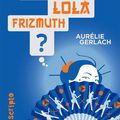 Qui veut la peau de Lola Fritzmuth? (Tome 2), Aurélie Gerlach