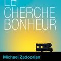 ZADOORIAN, Michael : Le Cherche-Bonheur