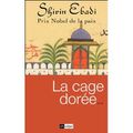 "La cage dorée" de Shirin Ebadi * * *