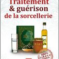 TRAITEMENT ET GUÉRISON DE LA SORCELLERIE 