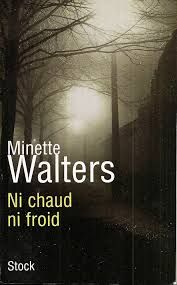 Ni chaud ni froid - minette walters
