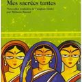 Mes sacrées tantes de Bulbul Sharma : ISSN 260-0006