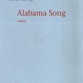 "Alabama song", de Gilles Leroy, pp. 189 - Ed. Mercure de France - 2007.
